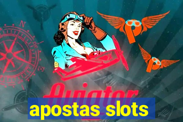 apostas slots