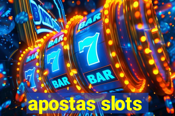 apostas slots