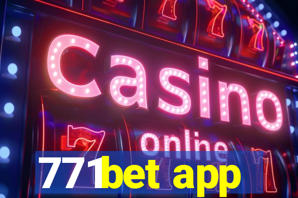 771bet app