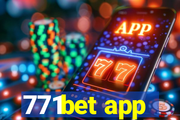 771bet app