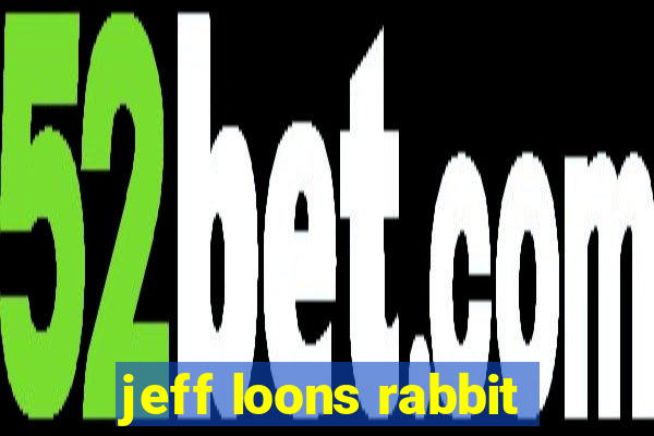 jeff loons rabbit