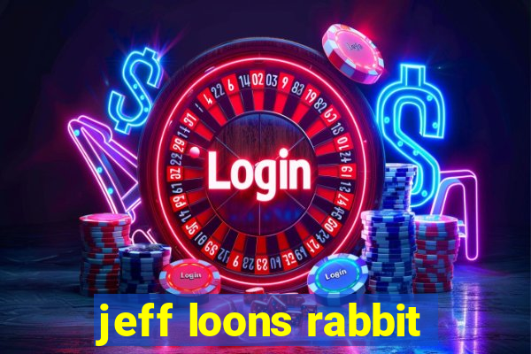 jeff loons rabbit