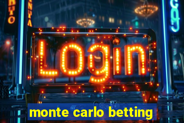 monte carlo betting