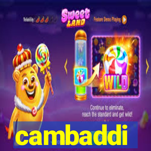 cambaddi