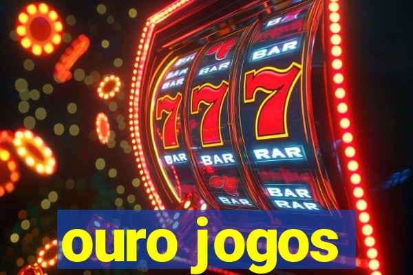 ouro jogos