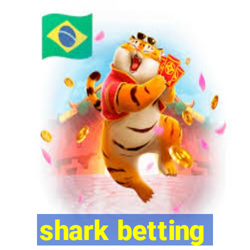 shark betting