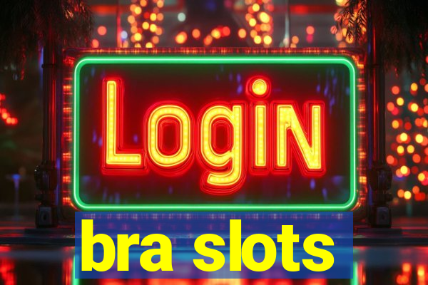 bra slots