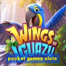 pocket games slots