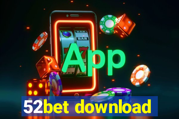 52bet download