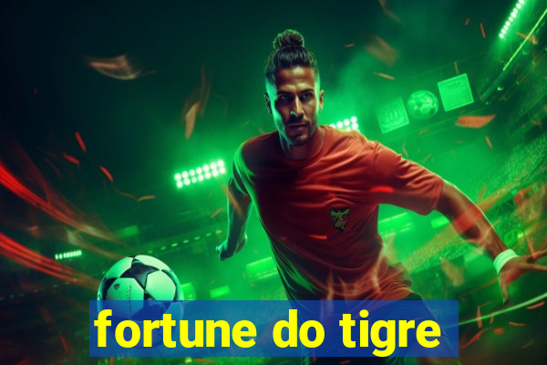 fortune do tigre