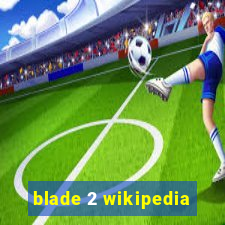 blade 2 wikipedia