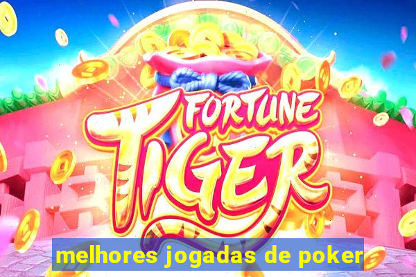 melhores jogadas de poker