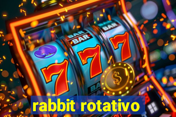 rabbit rotativo