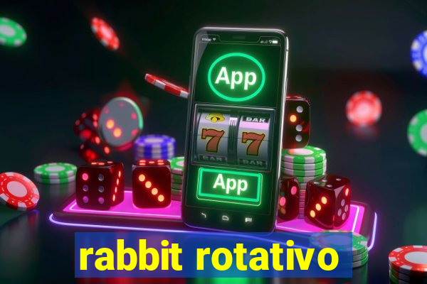 rabbit rotativo