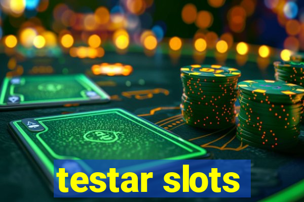 testar slots