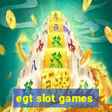 egt slot games