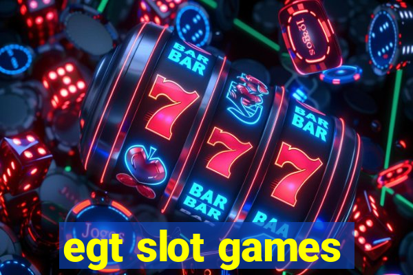 egt slot games