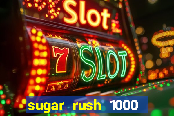 sugar rush 1000 demo pragmatic