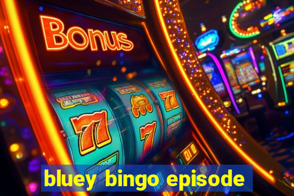 bluey bingo episode