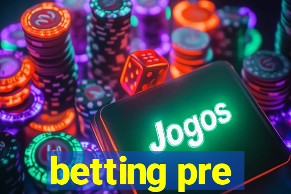 betting pre