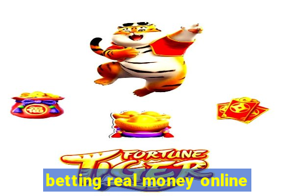 betting real money online