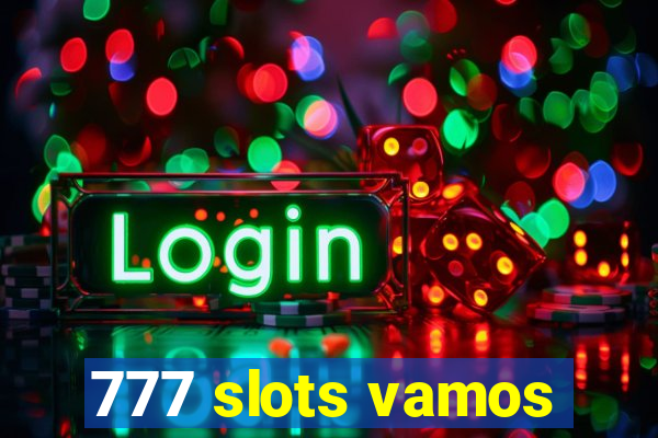 777 slots vamos