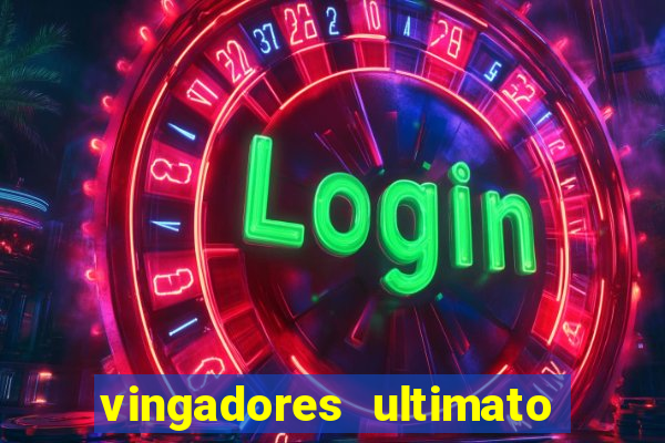 vingadores ultimato dublado download