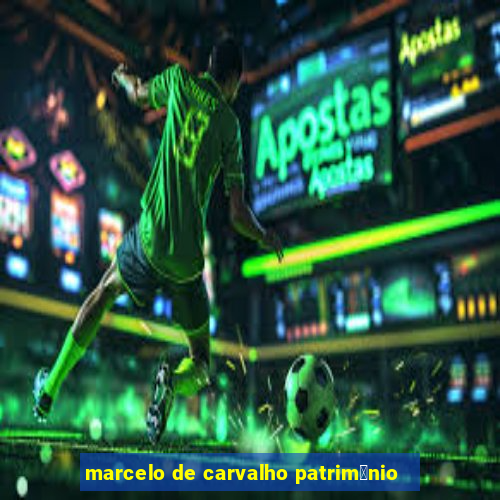 marcelo de carvalho patrim么nio