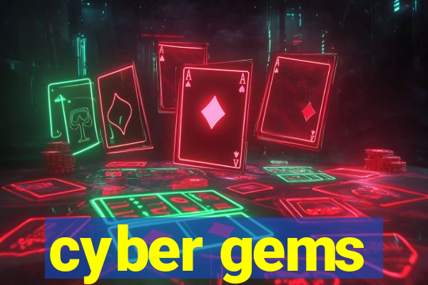 cyber gems