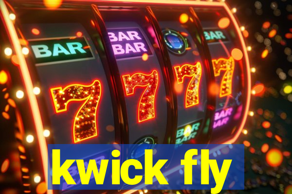 kwick fly