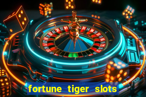 fortune tiger slots grand slots