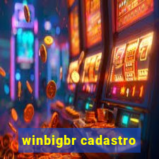 winbigbr cadastro