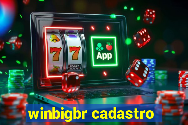 winbigbr cadastro