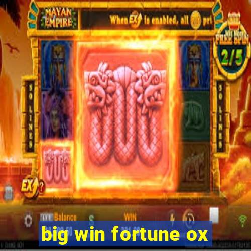 big win fortune ox