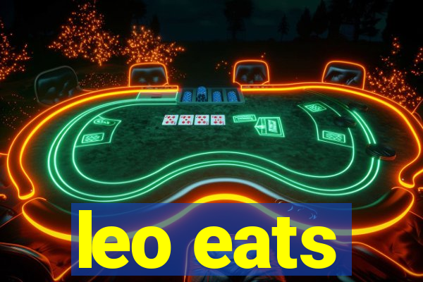 leo eats