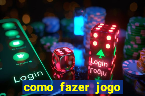 como fazer jogo pela internet