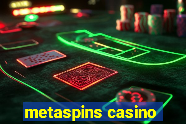 metaspins casino