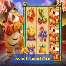 sssbet 茅 confi谩vel