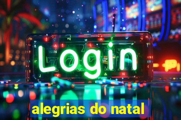 alegrias do natal