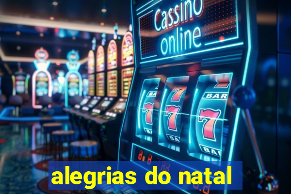 alegrias do natal