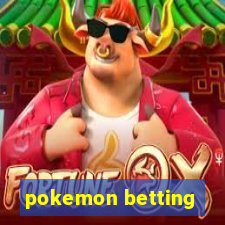 pokemon betting