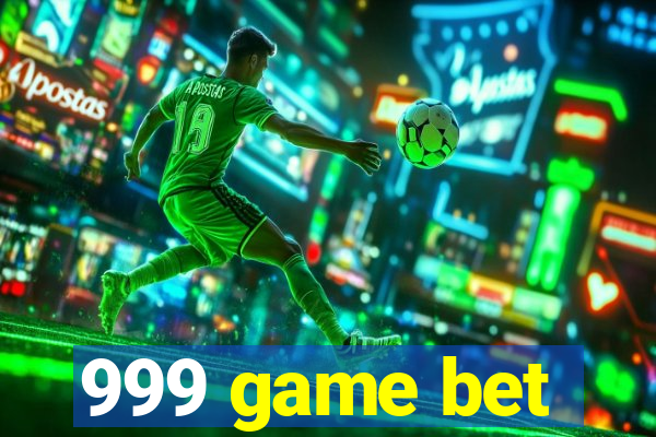 999 game bet