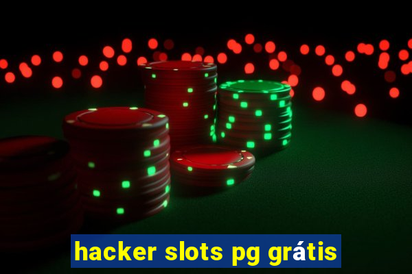 hacker slots pg grátis