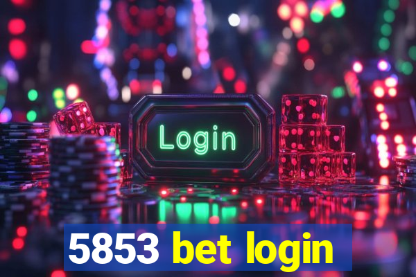 5853 bet login