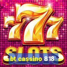 bt cassino 818