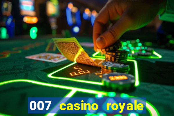 007 casino royale adoro cinema