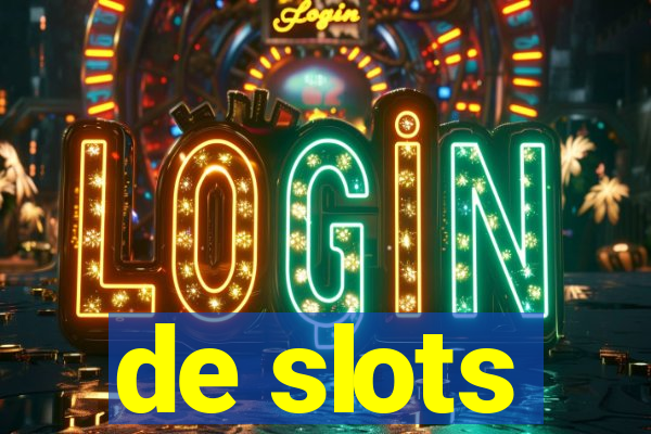 de slots