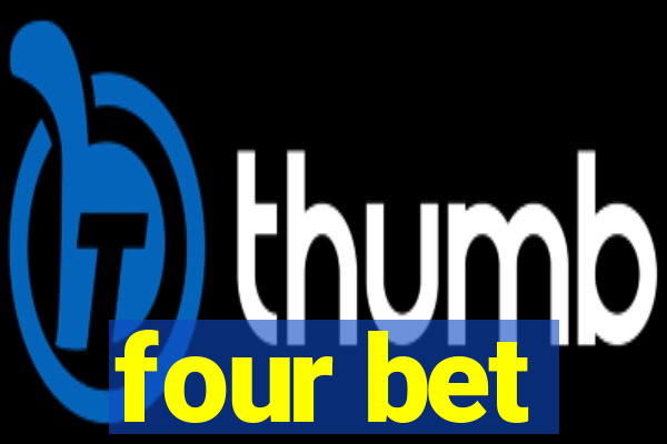 four bet