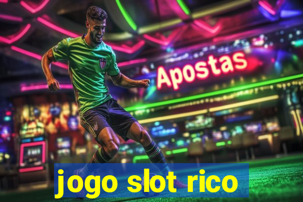 jogo slot rico