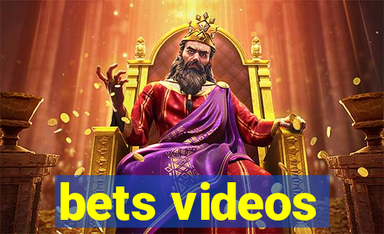 bets videos